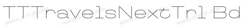 TTTravelsNextTrl BdI字体转换 TTTravelsNextTrl BdI字体转换